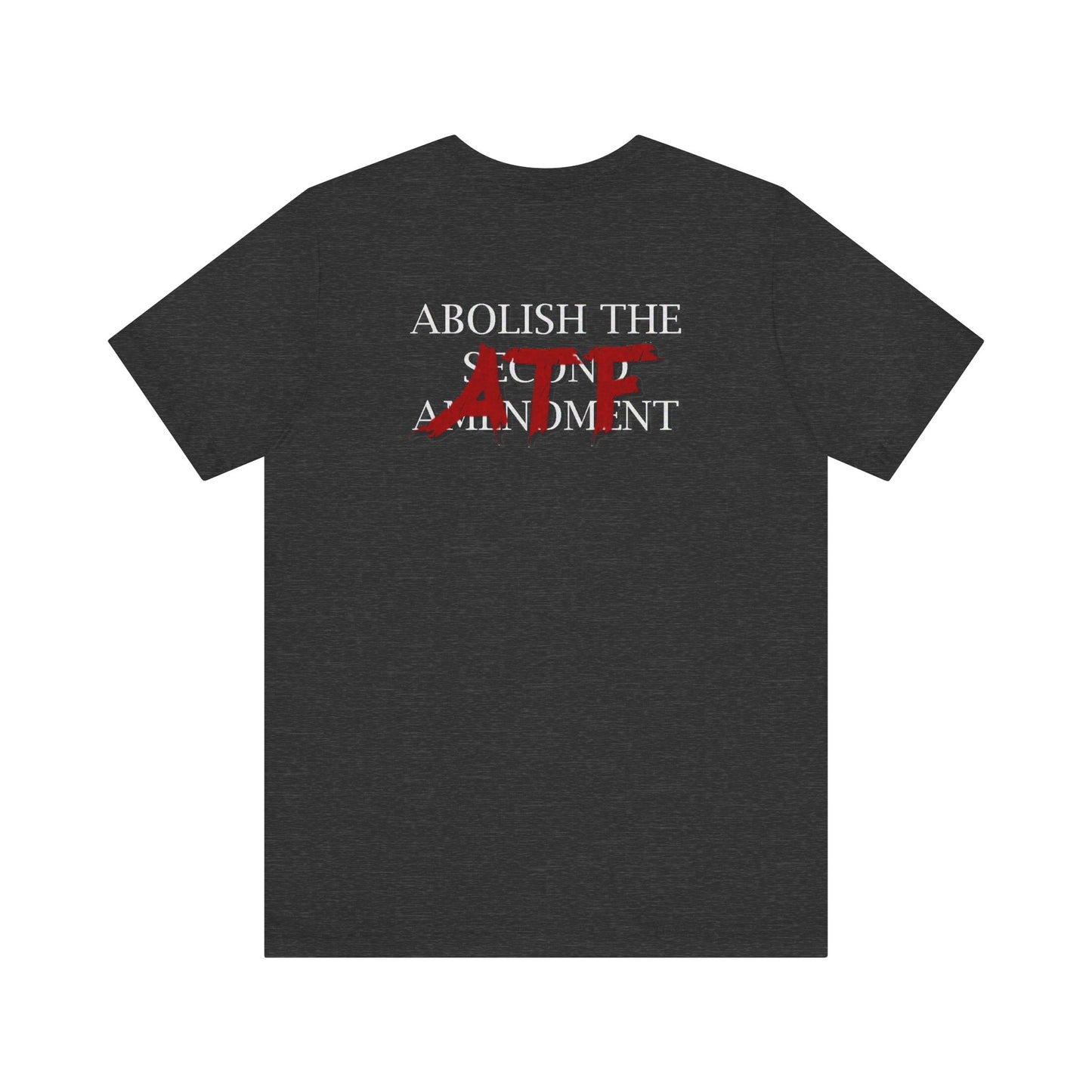 Abolish The ATF Shirt