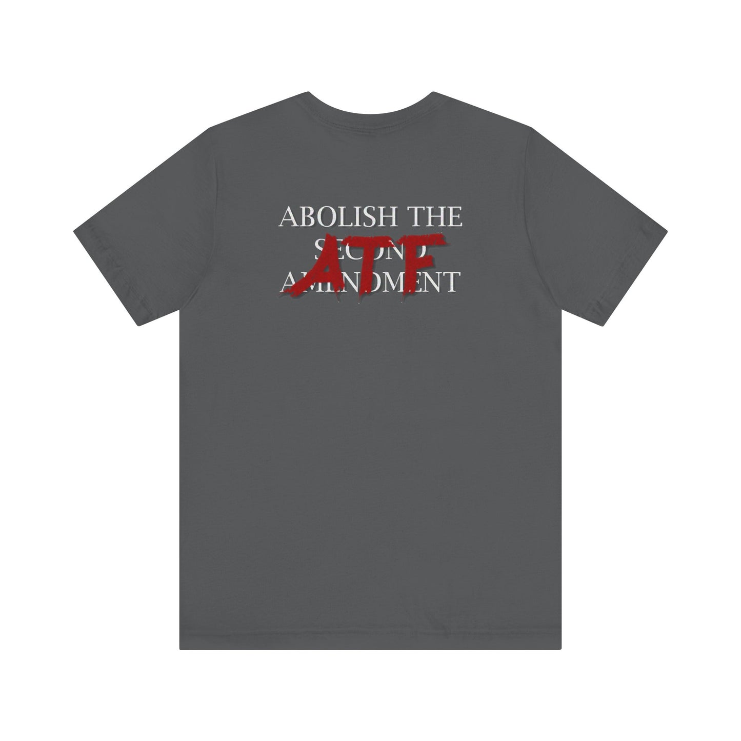 Abolish The ATF Shirt