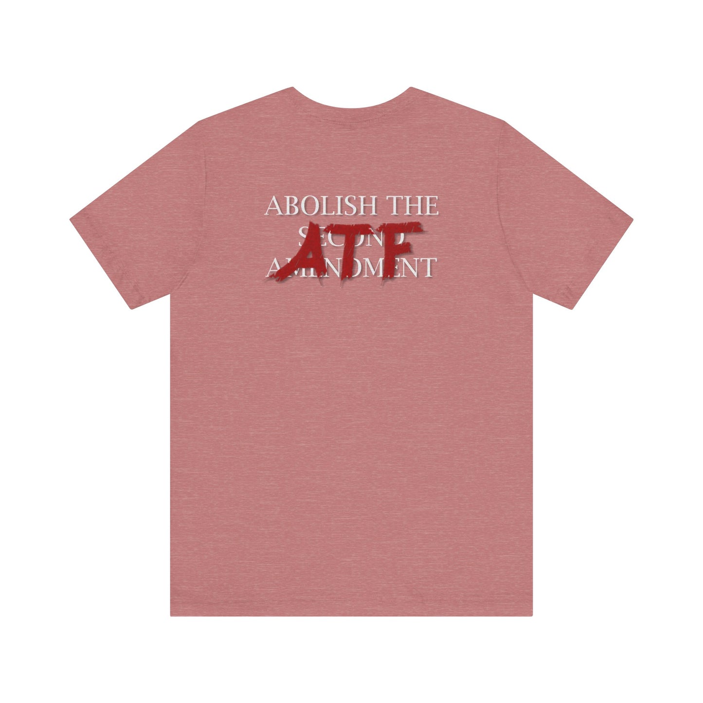 Abolish The ATF Shirt