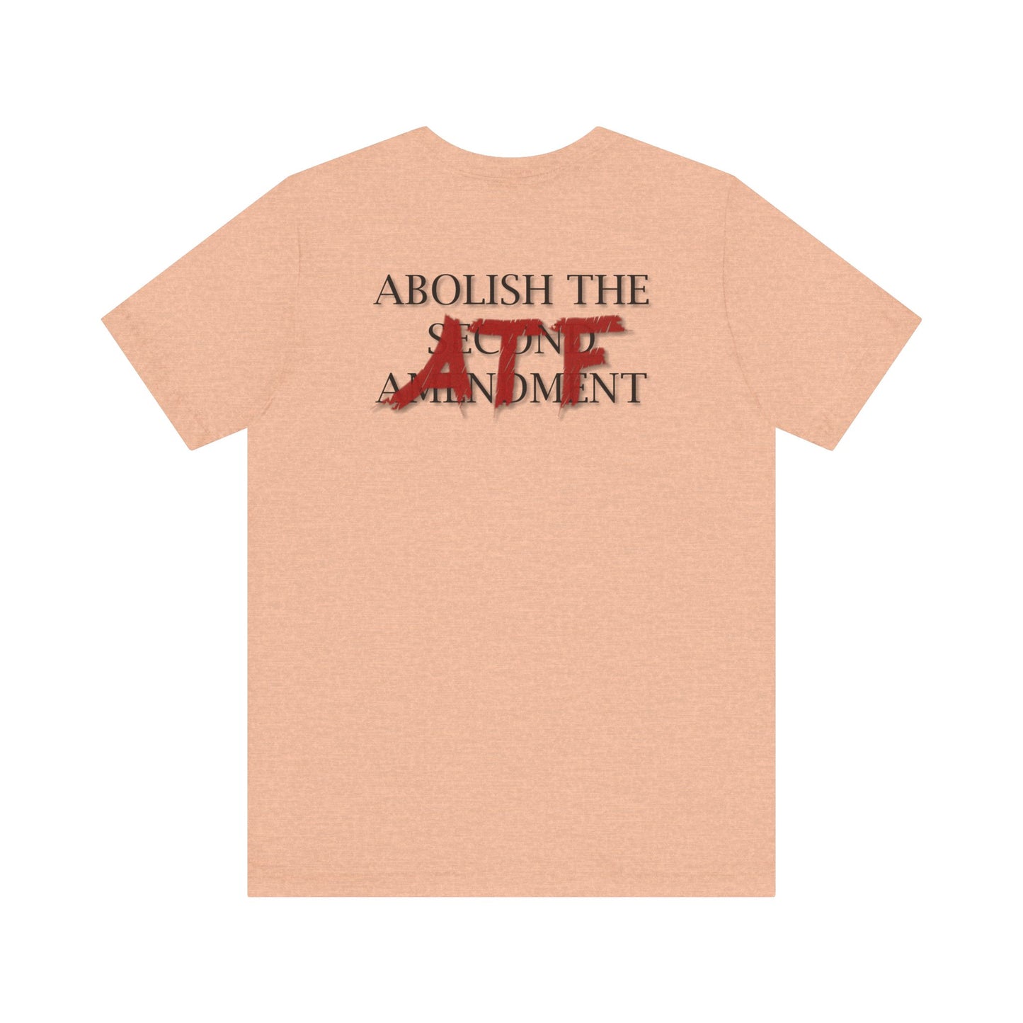Abolish The ATF Shirt